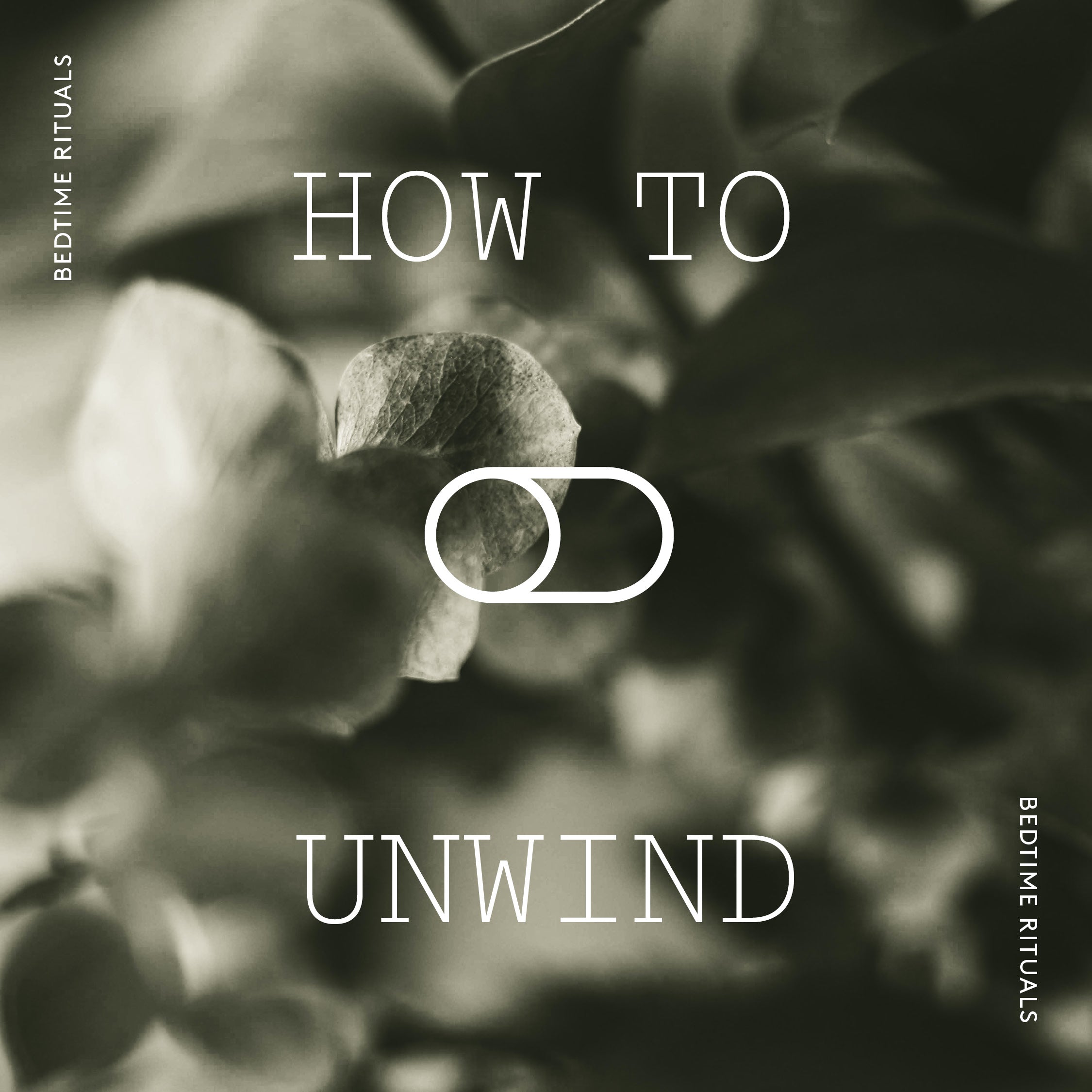 How to Unwind Before Bed – LOOP HOME